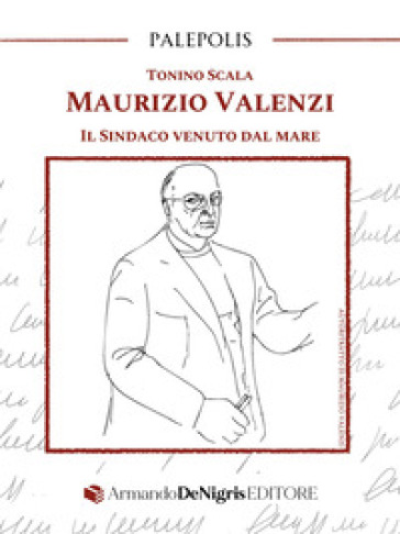 Maurizio Valenzi. Il sindaco venuto dal mare