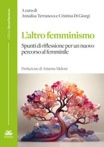 L'altro femminismo. Spunti di riflessione per un nuovo percorso al femminile