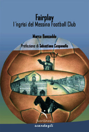 Fairplay. l' ngrisi del Messina Football Club