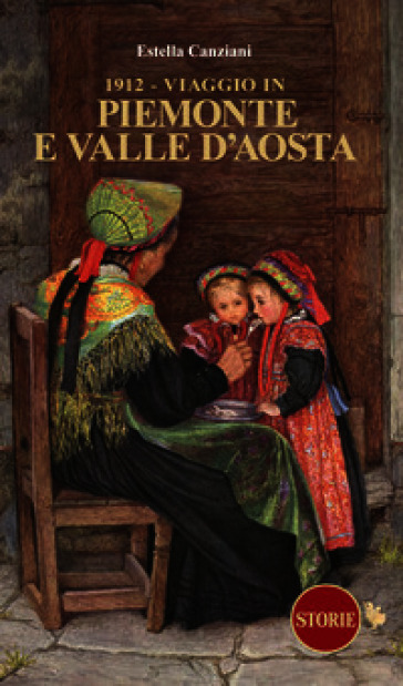 1912. Viaggio in Piemonte e Valle d'Aosta