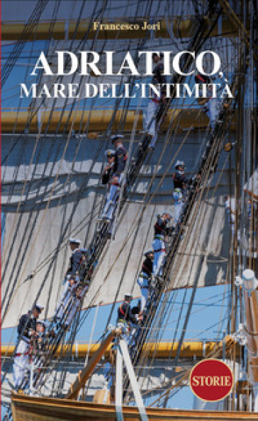 Adriatico. Mare dell'intimità