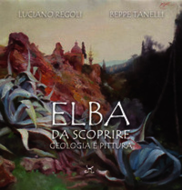 Elba da scoprire. Geologia e pittura