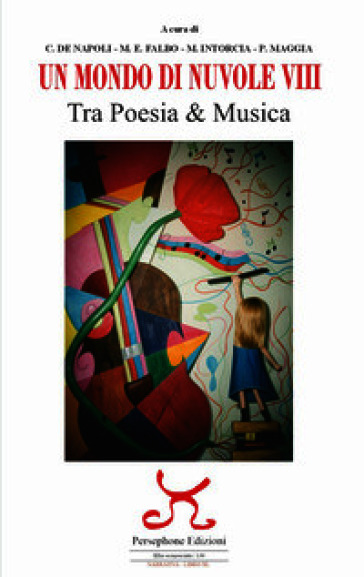 Un mondo di nuvole. 8ª edizione. Tra poesia & musica