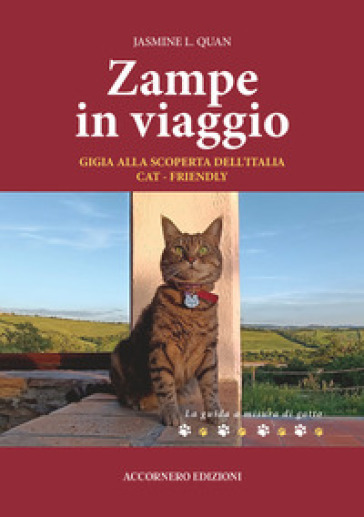 Zampe in viaggio. Gigia alla scoperta dell'Italia cat-friendly