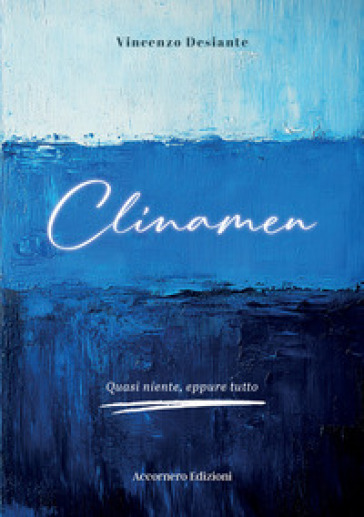 Clinamen. Quasi niente, eppure tutto