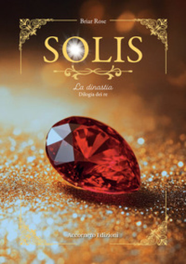 Solis. La dinastia. Dilogia dei re