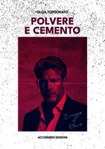 Polvere e cemento. Il viaggio di Ottavio