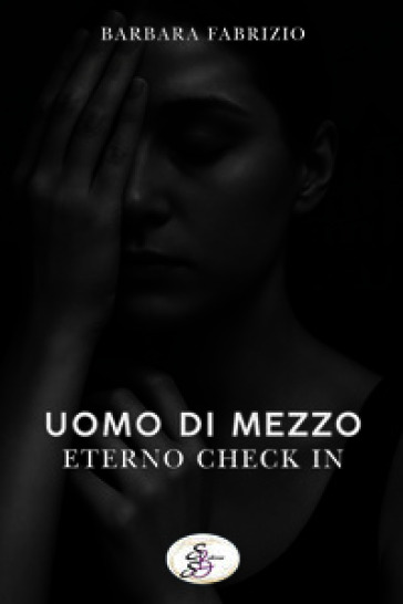 Uomo di mezzo. Eterno check in