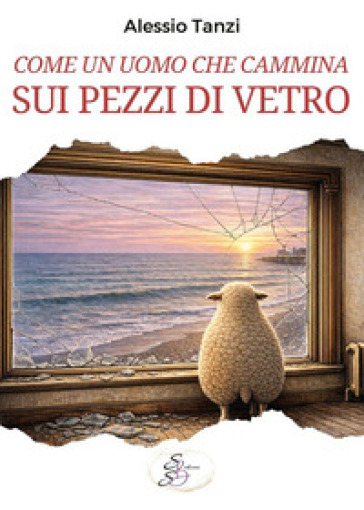 Come un uomo che cammina sui pezzi di vetro