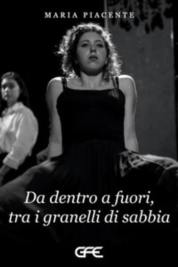 Da Dentro A Fuori, Tra I Granelli Di Sabbia