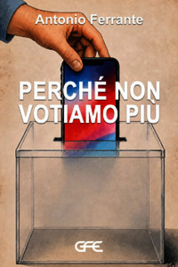 Perché non votiamo più