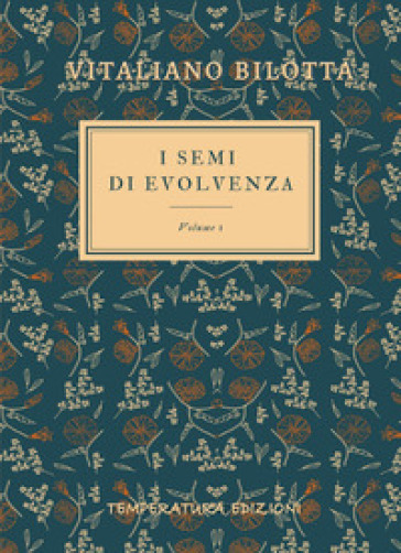 I semi di evolvenza. Vol. 1