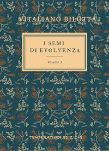 I semi di evolvenza. Vol. 3