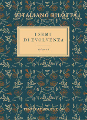 I semi di evolvenza. Vol. 4
