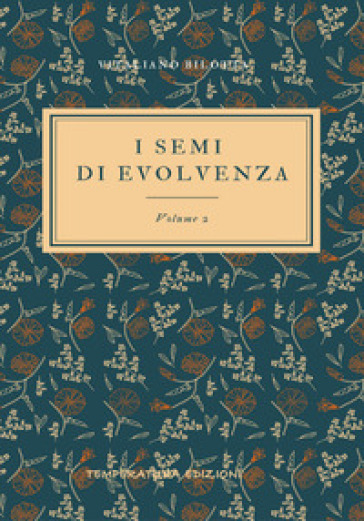 I semi di evolvenza. Vol. 2