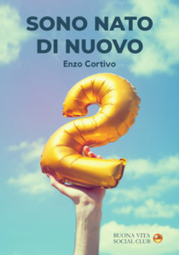 Sono nato di nuovo. Cammino d'amore
