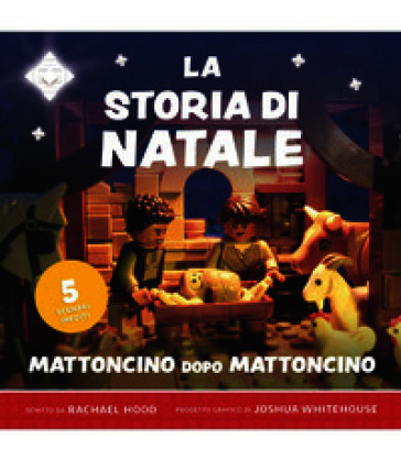 La storia del Natale. Mattoncino dopo mattoncino