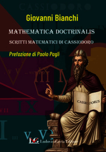 Mathematica doctrinalis. Scritti matematici di Cassiodoro