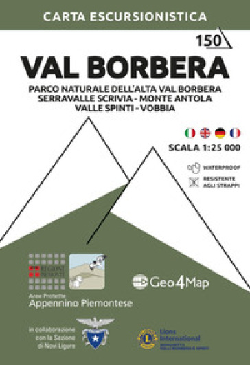 150 Val Borbera. Parco Naturale dell'Alta Val Borbera. Serravalle Scrivia, Monte Antola, Valle Spinti, Vobbia. Carta escursionistica 1:25.000. Ediz. multilingue