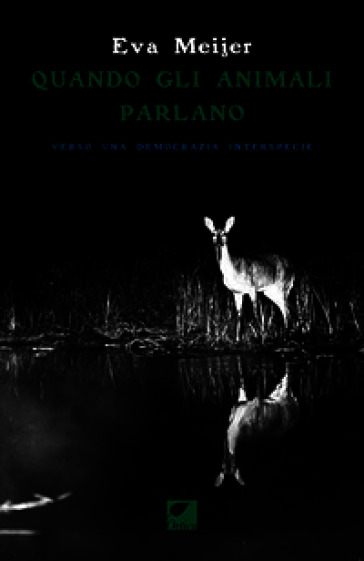 Quando gli animali parlano. Verso una democrazia interspecie