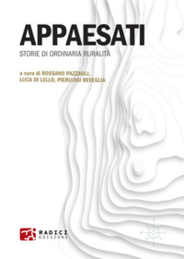 Appaesati. Storie di ordinaria ruralità