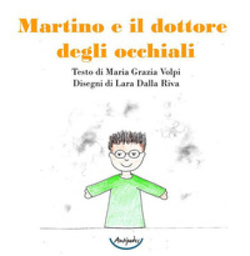 Martino e il dottore degli occhiali
