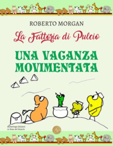 La fattoria di Pulcio. Una vacanza movimentata