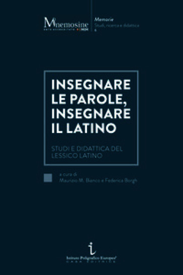 Insegnare le parole, insegnare il latino. Studi e didattica del lessico latino