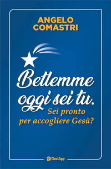 Betlemme oggi sei tu. Sei pronto per accogliere Gesù? Con Prodotti vari-0