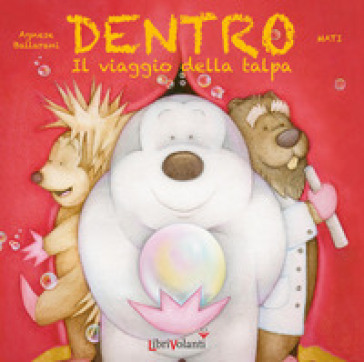 Dentro. Il viaggio della talpa. Ediz. a colori
