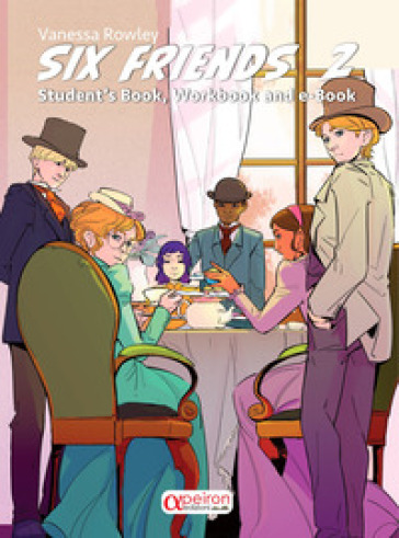 Six friends. Student's book, workbook. Per la Scuola media. Con QR code. Con ebook. Vol. 2