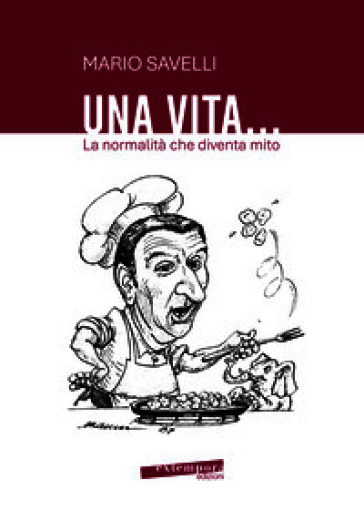 Una vita... la normalità che diventa mito