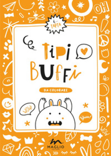 Tipi buffi. Ediz. illustrata
