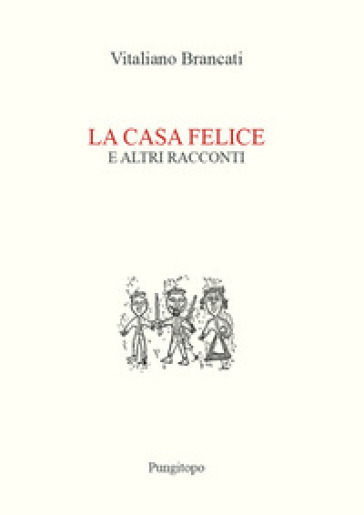 La casa felice e altri racconti