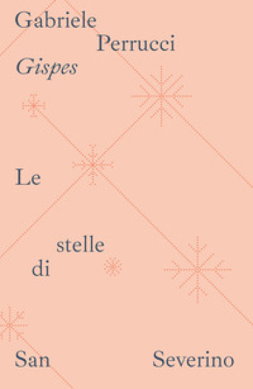 Le stelle di san Severino. Ediz. illustrata