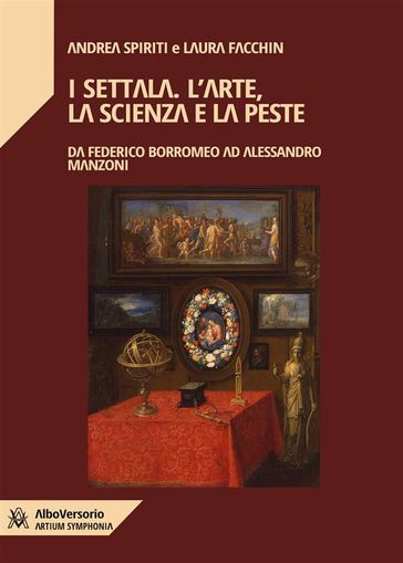 I Settala. L'arte, la scienza e la peste