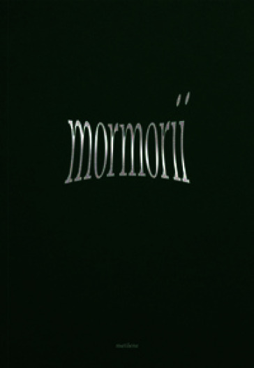 Osservatorio. Mormorii. Ediz. illustrata