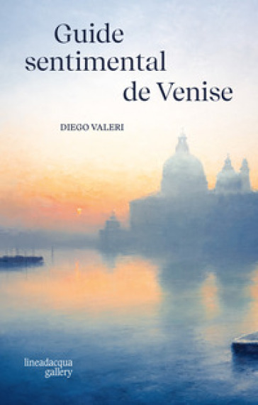 Guide sentimental de Venise