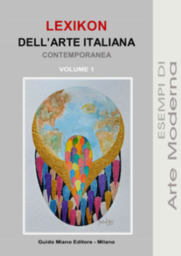 Lexikon dell'arte italiana contemporanea. Vol. 1
