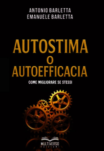 Autostima o autoefficacia: come migliorare se stessi