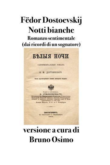 Notti bianche. Romanzo sentimentale (dai ricordi di un sognatore)