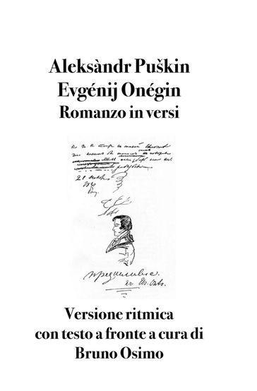 Evgénij Onégin. Romanzo in versi. Versione ritmica. Testo russo a fronte