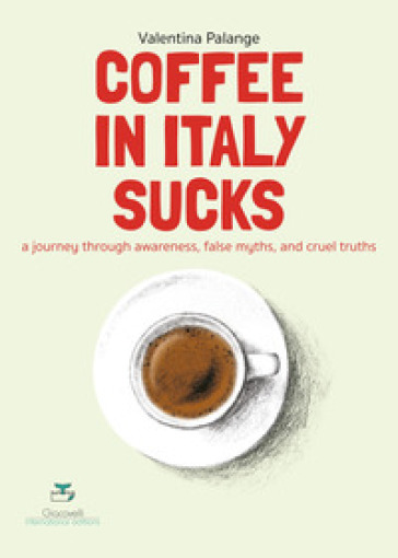 Coffee in Italy sucks