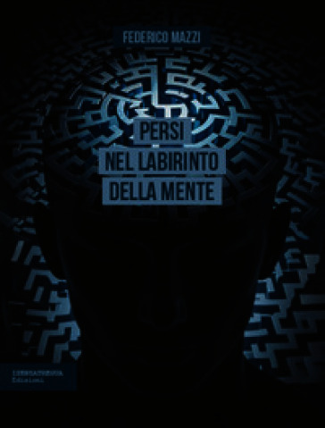 Persi nel labirinto della mente