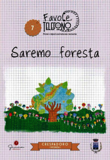 Saremo foresta. Crespadoro