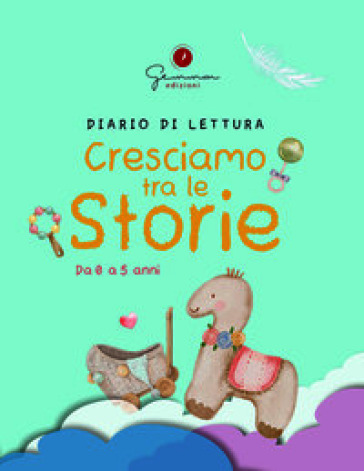 Diario di lettura da 0 a 5 anni. Cresciamo tra le storie