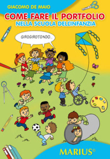 Come fare il portfolio. Nella scuola dell'infanzia