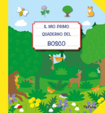 Il mio primo quaderno del bosco