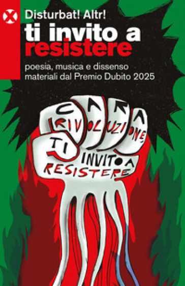 Ti invito a resistere. Poesia, musica e dissenso materiali dal Premio Dubito 2025