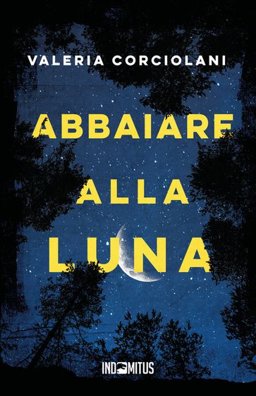 Abbaiare alla luna
